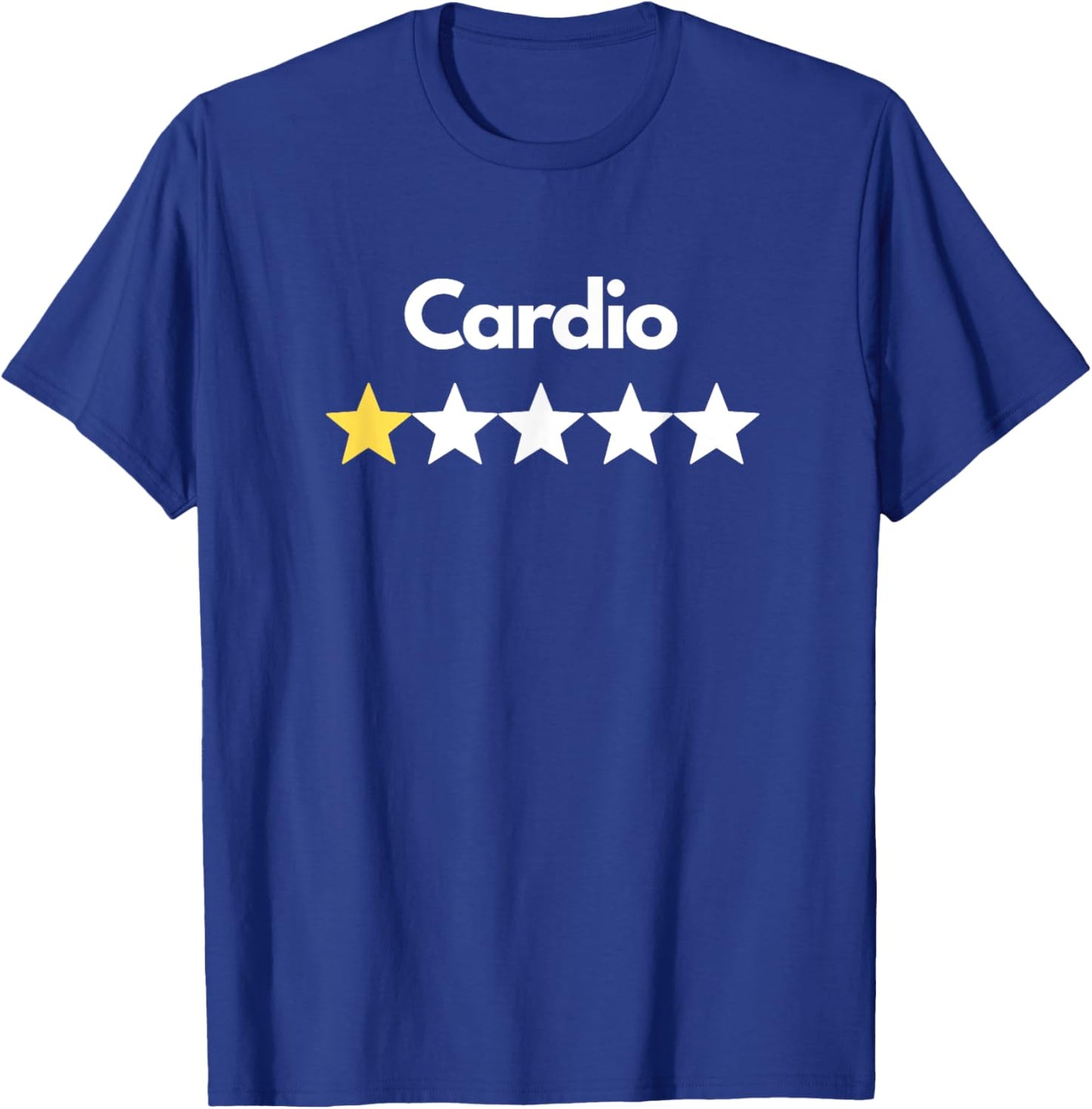 Cardio 1 Star Rating | Fun Humor Fitness Gym Sarcasm Novelty T-Shirt - T-Shirt | Royal