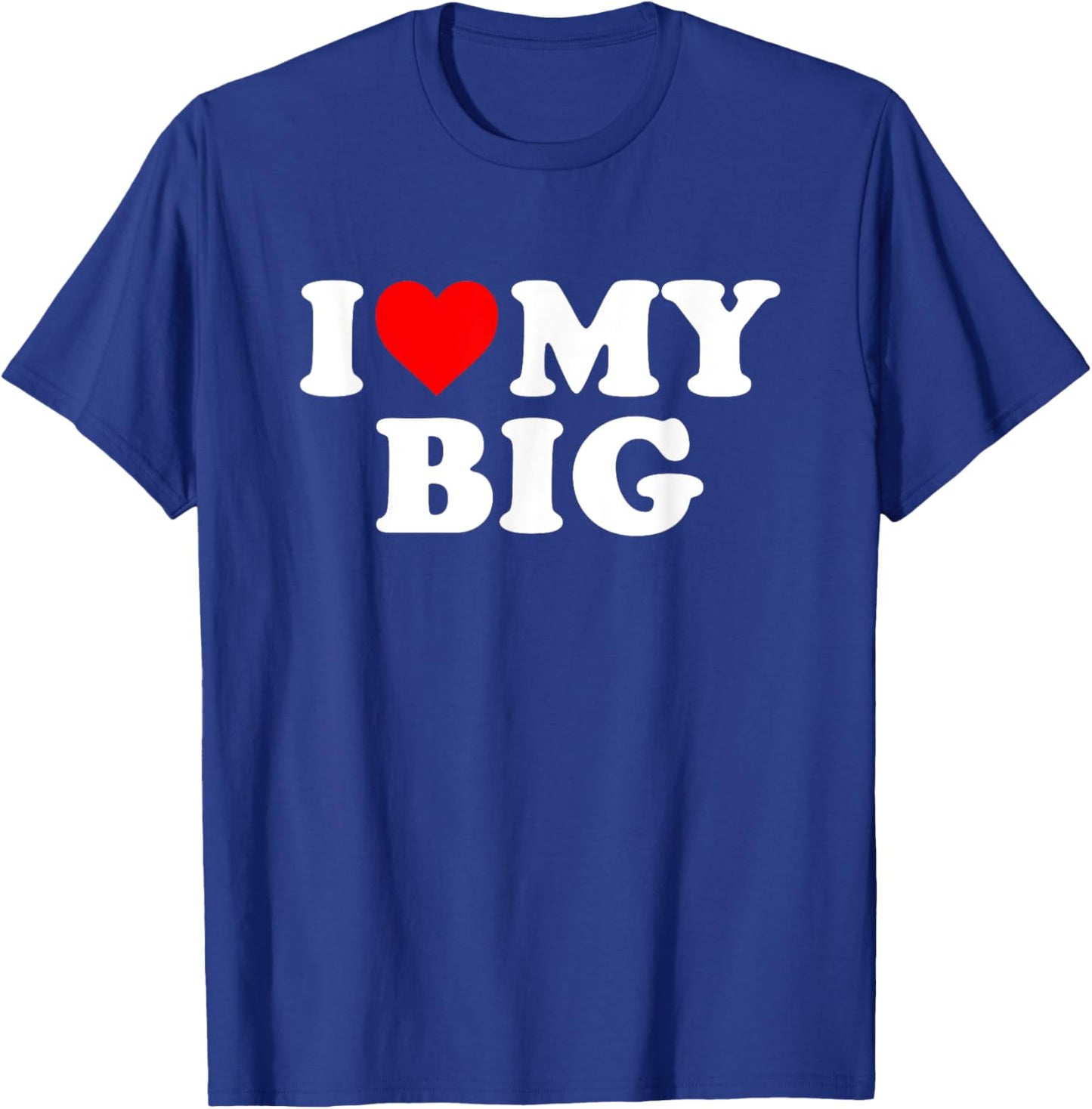 I Heart My Big Love Matching Little Big Sorority Funny T-Shirt - T-Shirt | Royal