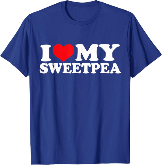 I Love My Sweetpea, I Heart Sweetpea T-Shirt - T-Shirt | Royal