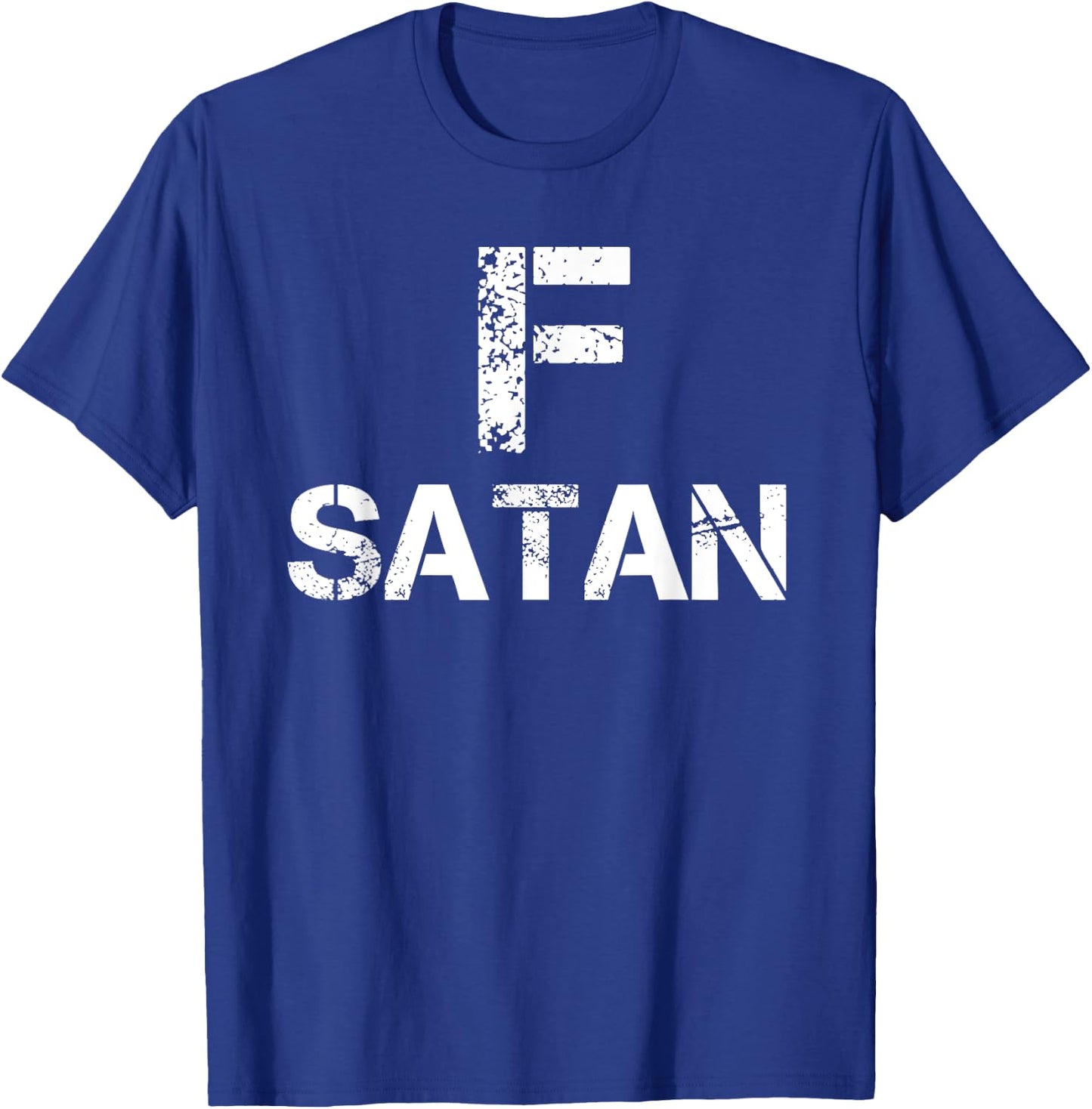 Satan F Satan! Swear Word Humor T-Shirt - T-Shirt | Royal
