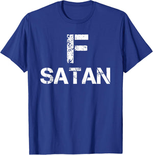 Satan F Satan! Swear Word Humor T-Shirt - T-Shirt | Royal