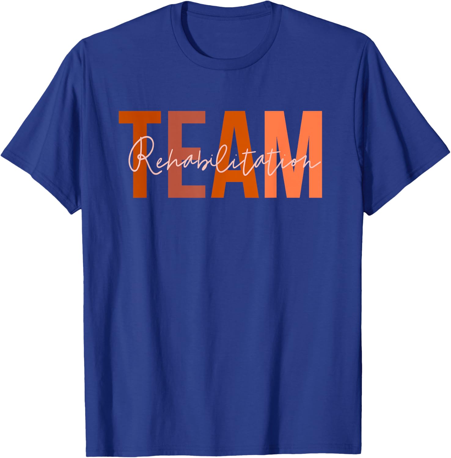 Rehab Team Squad For Rehabilitation Matching Therapy Month T-Shirt - T-Shirt | Royal