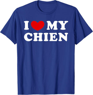 I Love My Chien, I Heart My Chien T-Shirt - T-Shirt | Royal