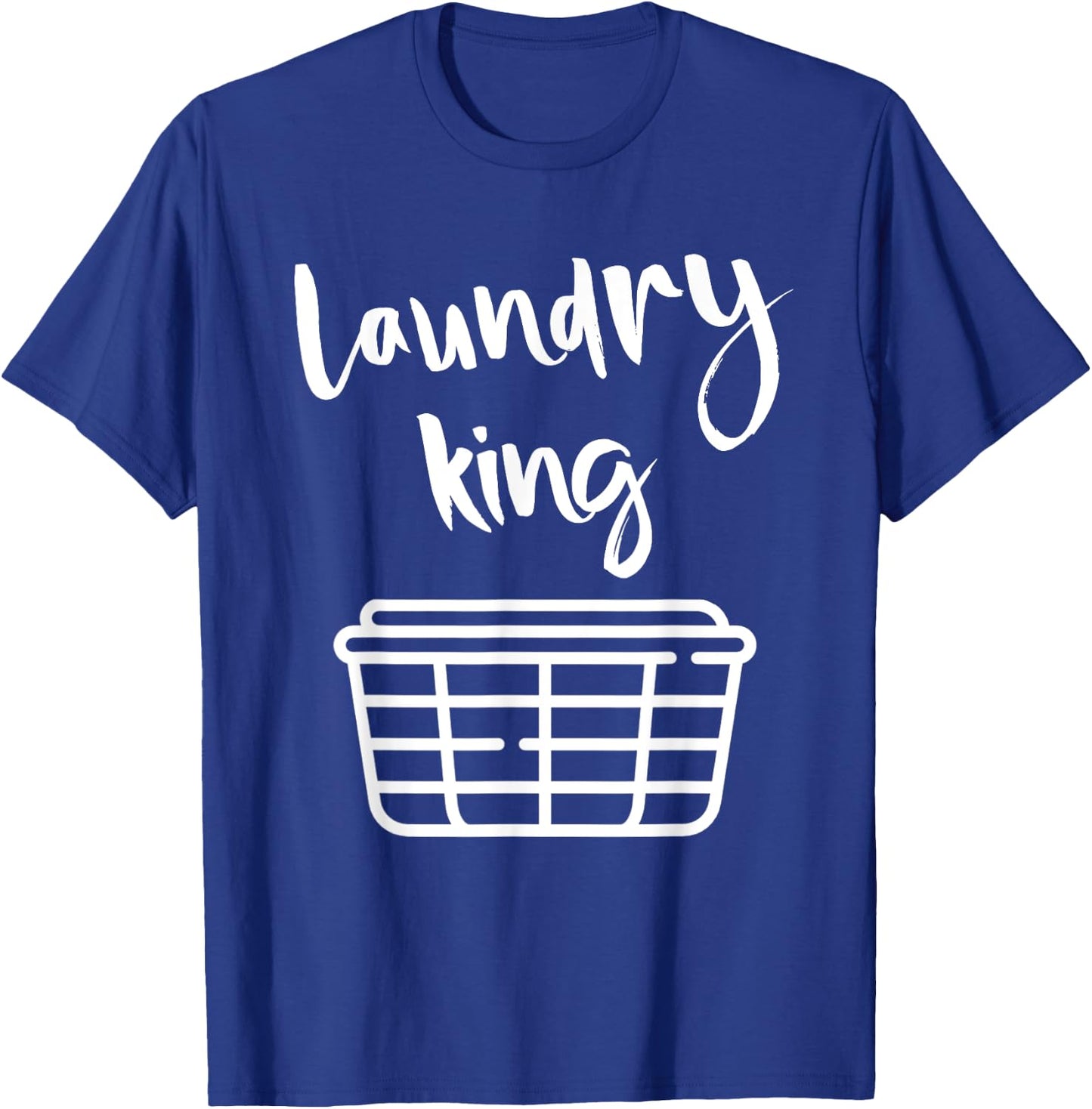 Laundry King Quote Love Cleaning Clothes Washer Dry Fun Gift T-Shirt - T-Shirt | Royal