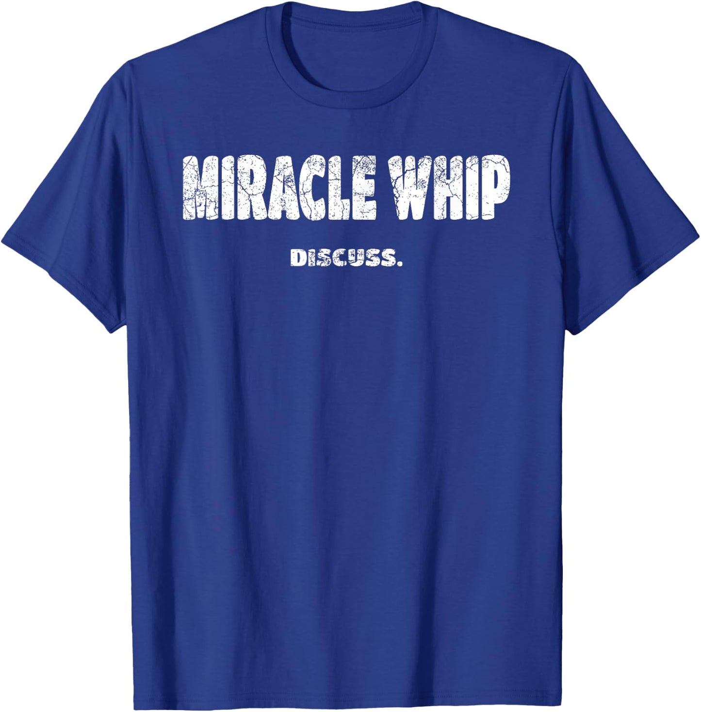 Greatful Art - GREAT Art Discuss Designs Miracle Whip Black -Adults Small Classic Fit Short Sleeve T-Shirt - T-Shirt | Royal