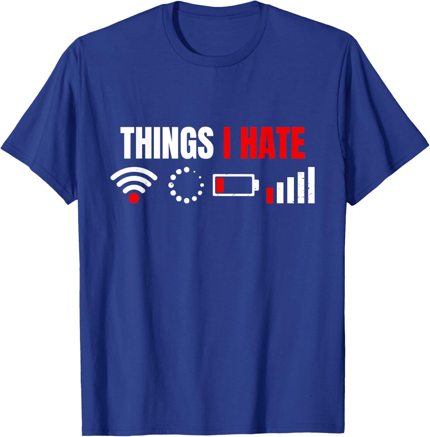 Computer Geek Gift: Things I Hate Hilarious Gamer Present Small T-Shirt - T-Shirt | Royal