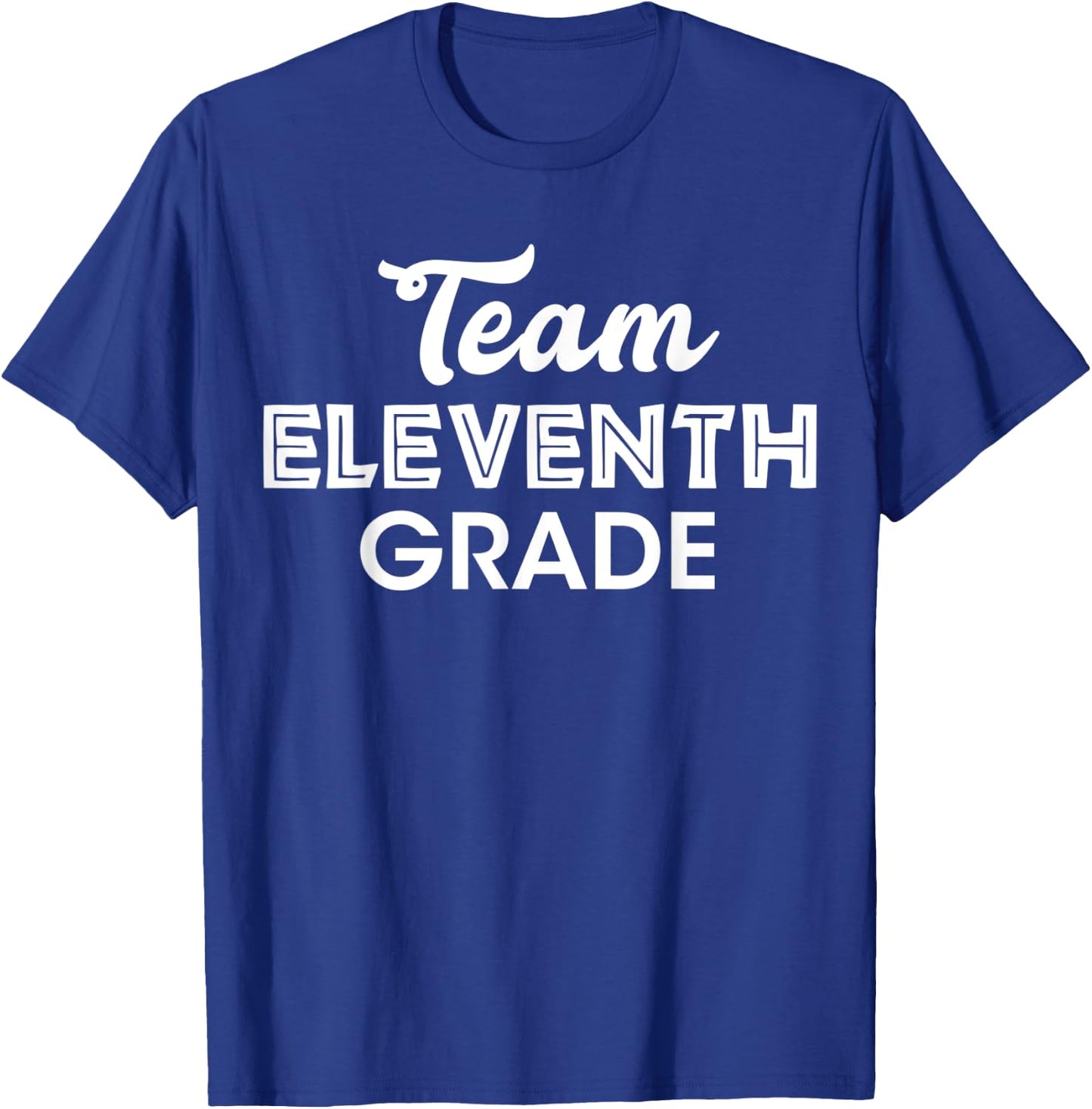 Team 11th Grade Eleventh Graders Back To School Season Print T-Shirt - T-Shirt | Royal
