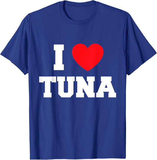 I Love Tuna T-Shirt - T-Shirt | Royal