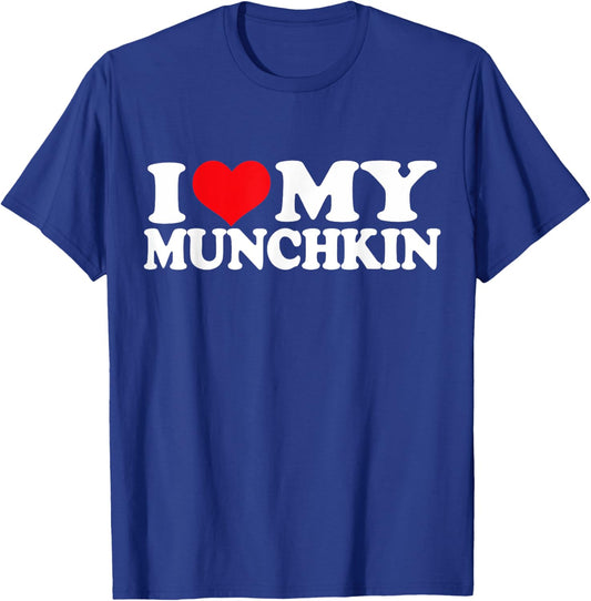 I Love My Munchkin, I Heart Munchkin T-Shirt - T-Shirt | Royal