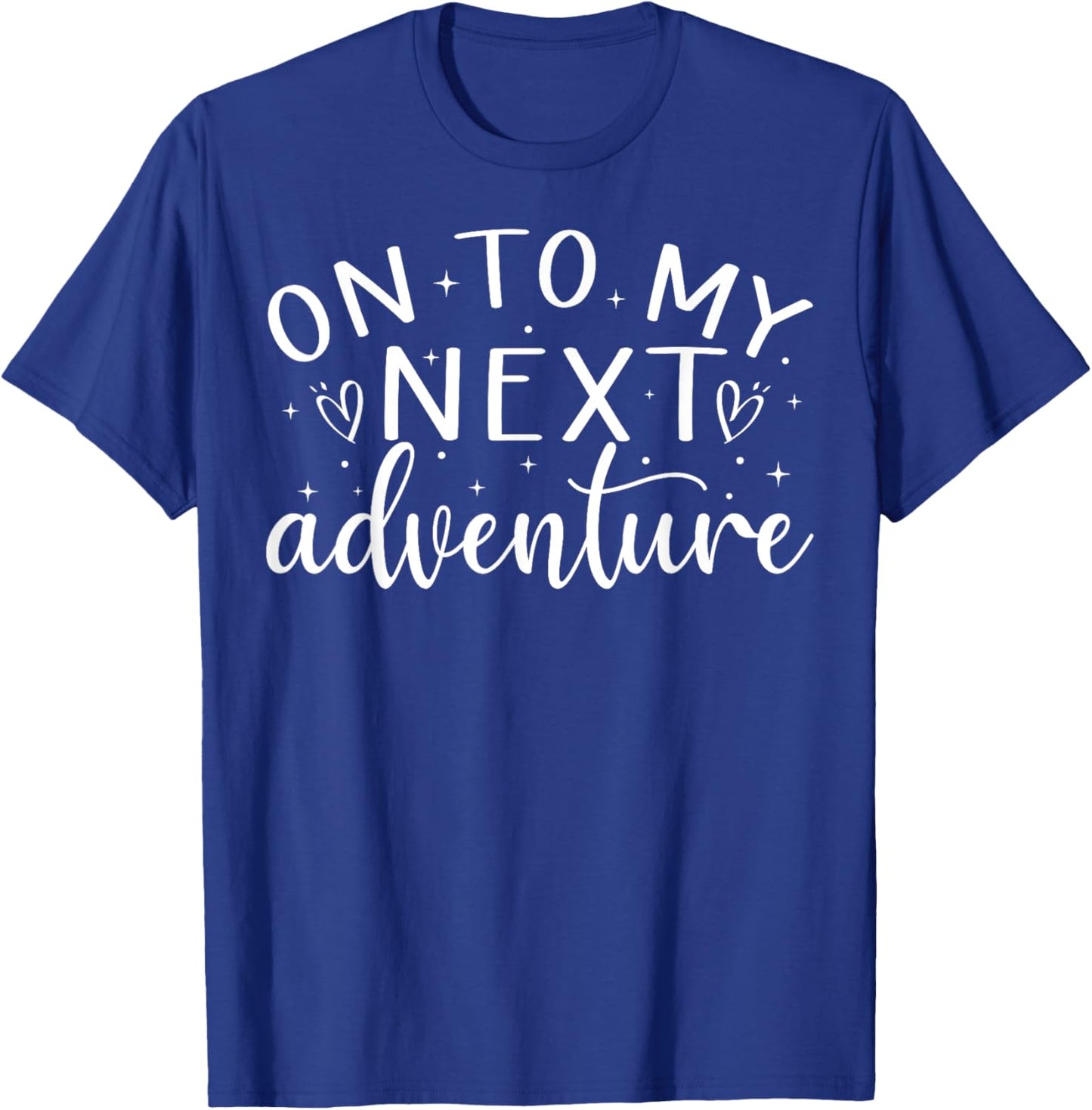 On To My Next Funny Adventure Summer Funny Men Women Kids T-Shirt - T-Shirt | Royal