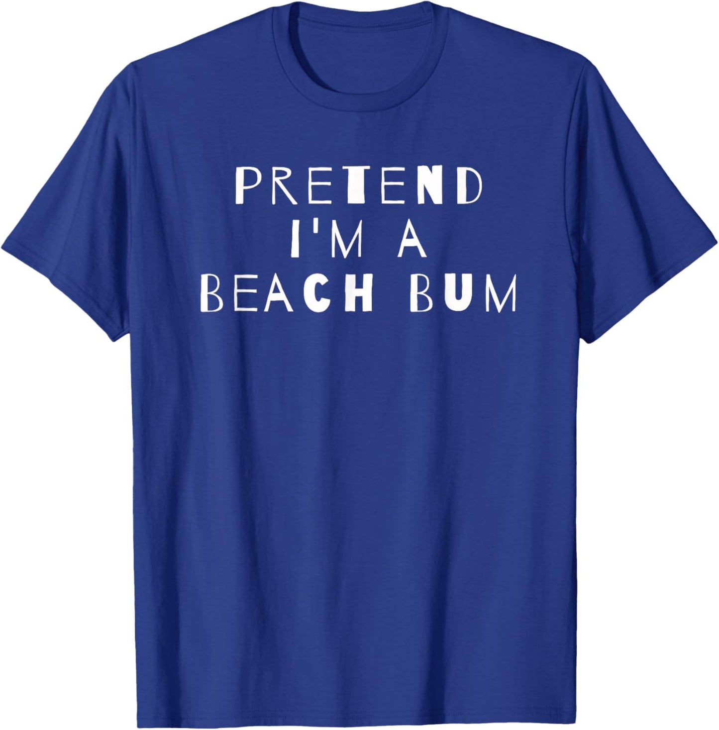 Pretend I'm A Beach Bum Costume Party Sarcastic T-Shirt - T-Shirt | Royal