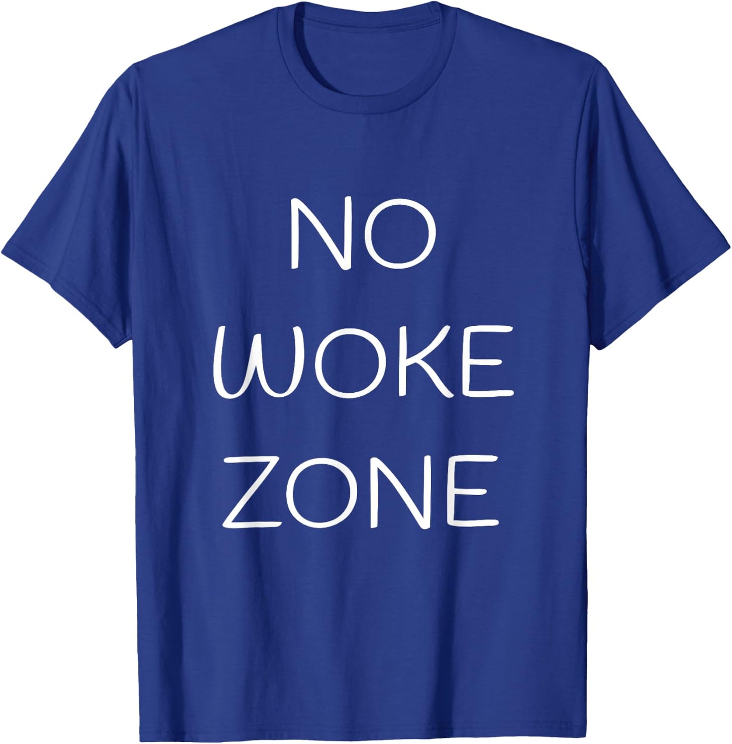No Woke Zone T-Shirt - T-Shirt | Royal