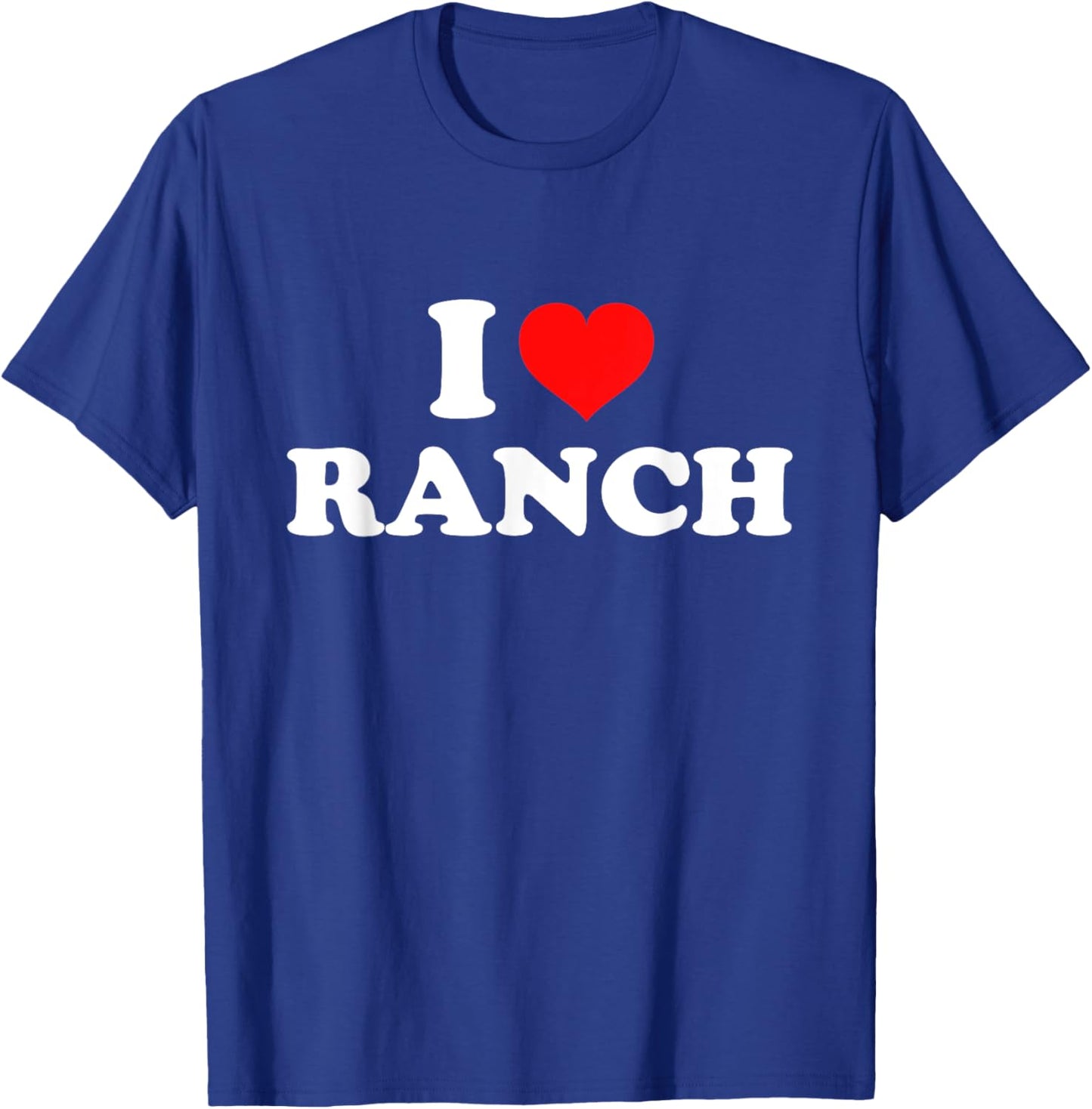 I Love Ranch T-Shirt - T-Shirt | Royal