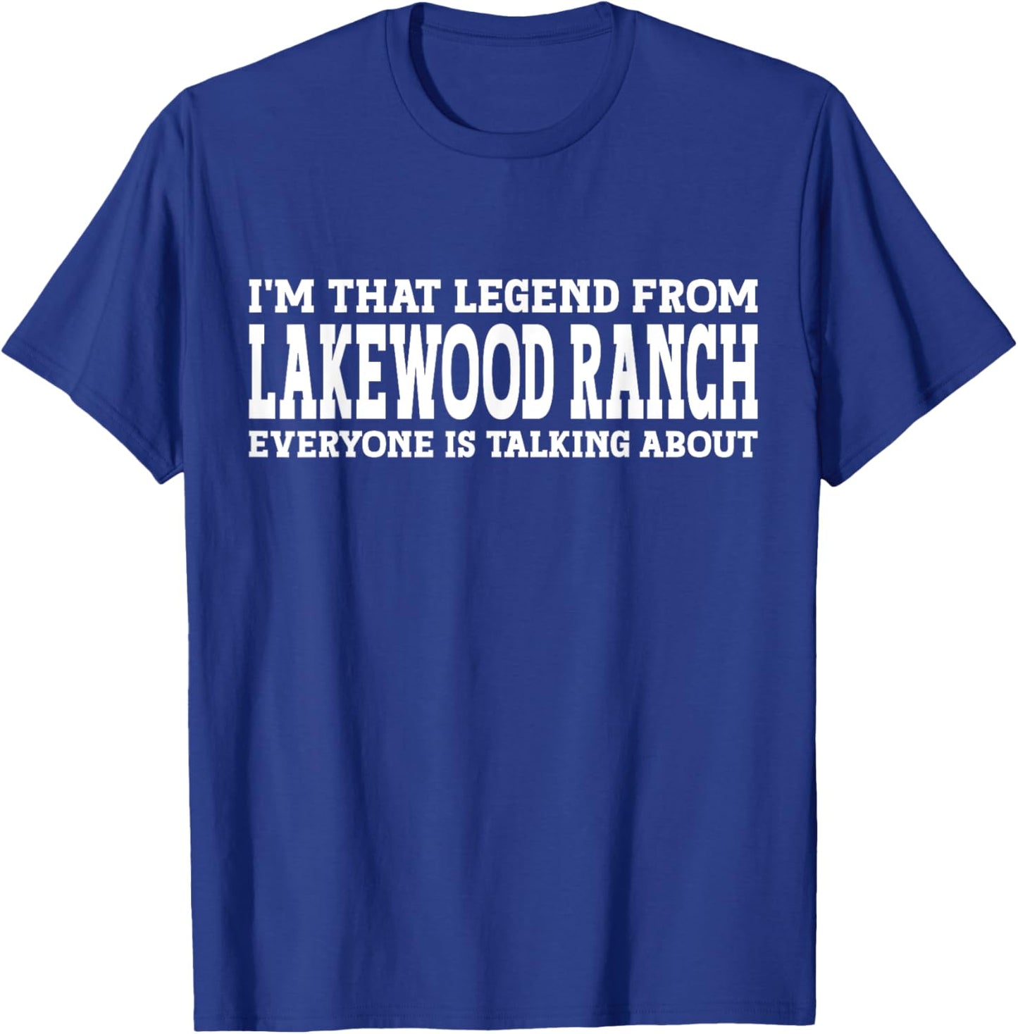 Lakewood Ranch Hometown FL Florida Funny City Lakewood Ranch T-Shirt - T-Shirt | Royal