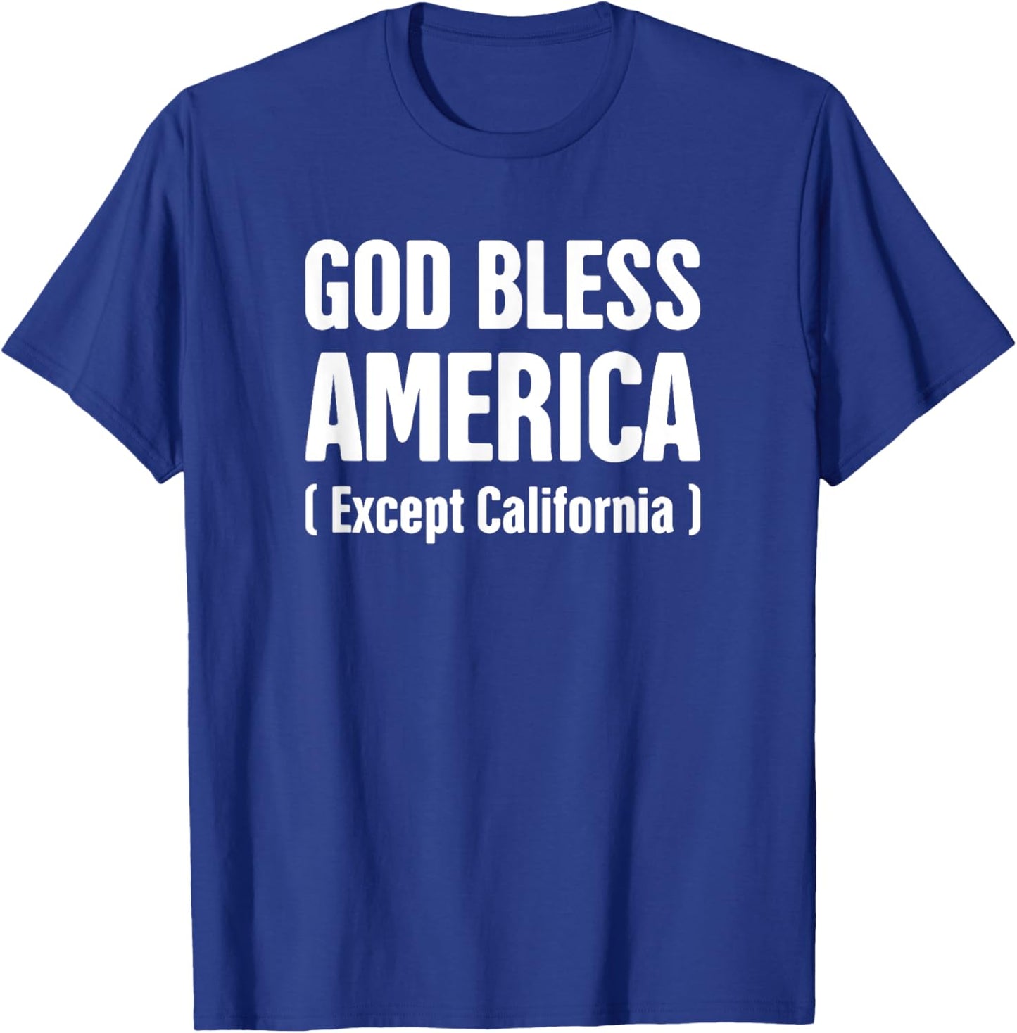 California Sucks / I Hate California T-Shirt - T-Shirt | Royal