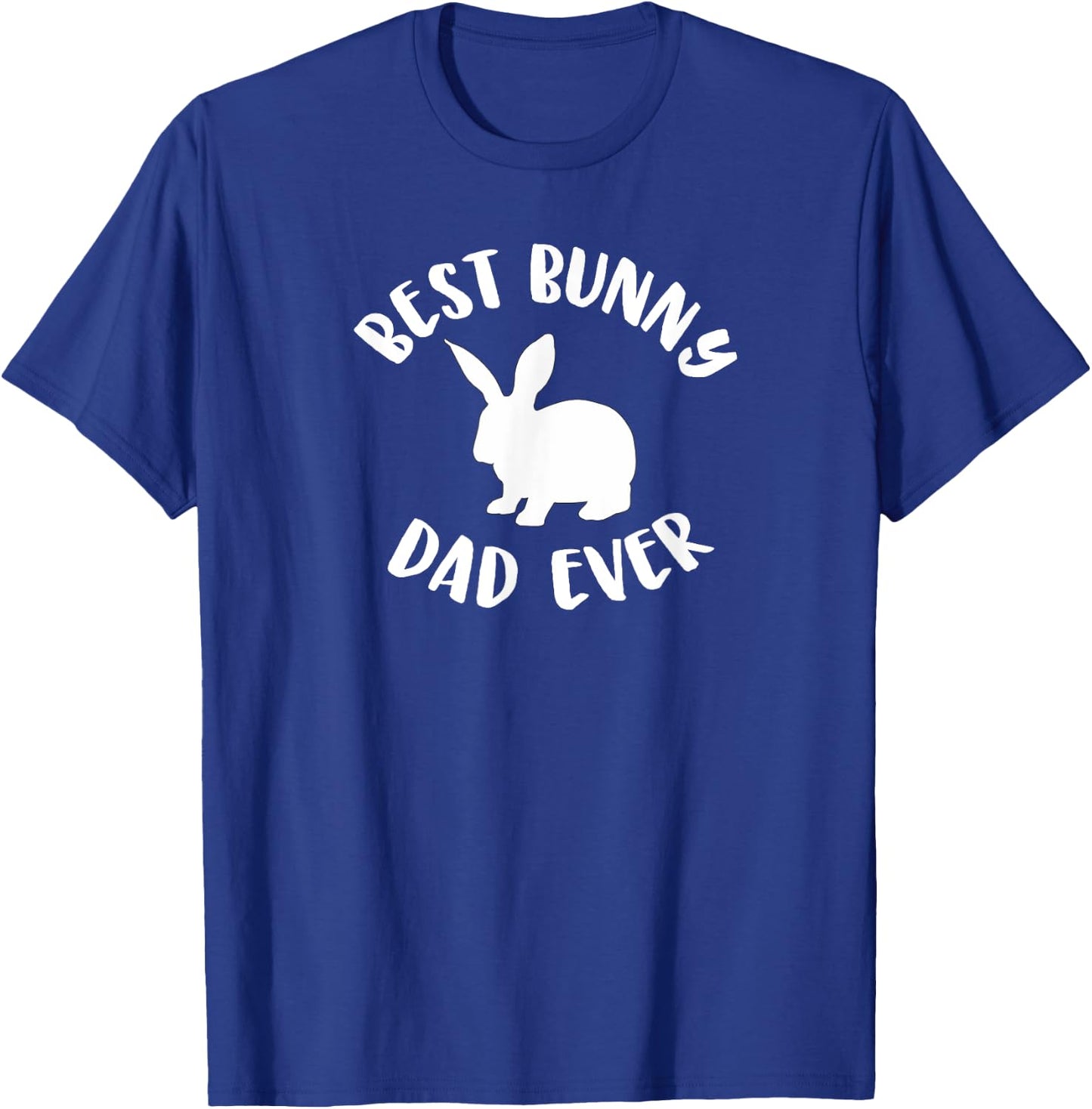 Best Bunny Dad Ever, Bunny Dad T-Shirt - T-Shirt | Royal