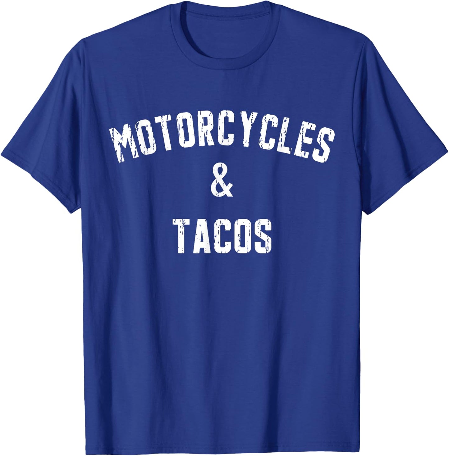 Motorcycles And Tacos For Biker And Taco Lover T-Shirt - T-Shirt | Royal