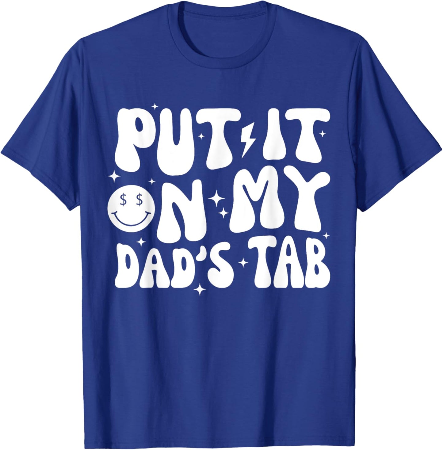 Groovy Put It On My Dads Tab Funny Fathers Dad Grandpa Daddy T-Shirt - T-Shirt | Royal