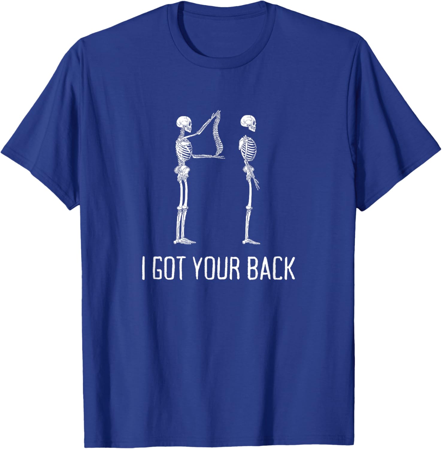 I Got Your Back Funny Skeleton T-Shirt - T-Shirt | Royal