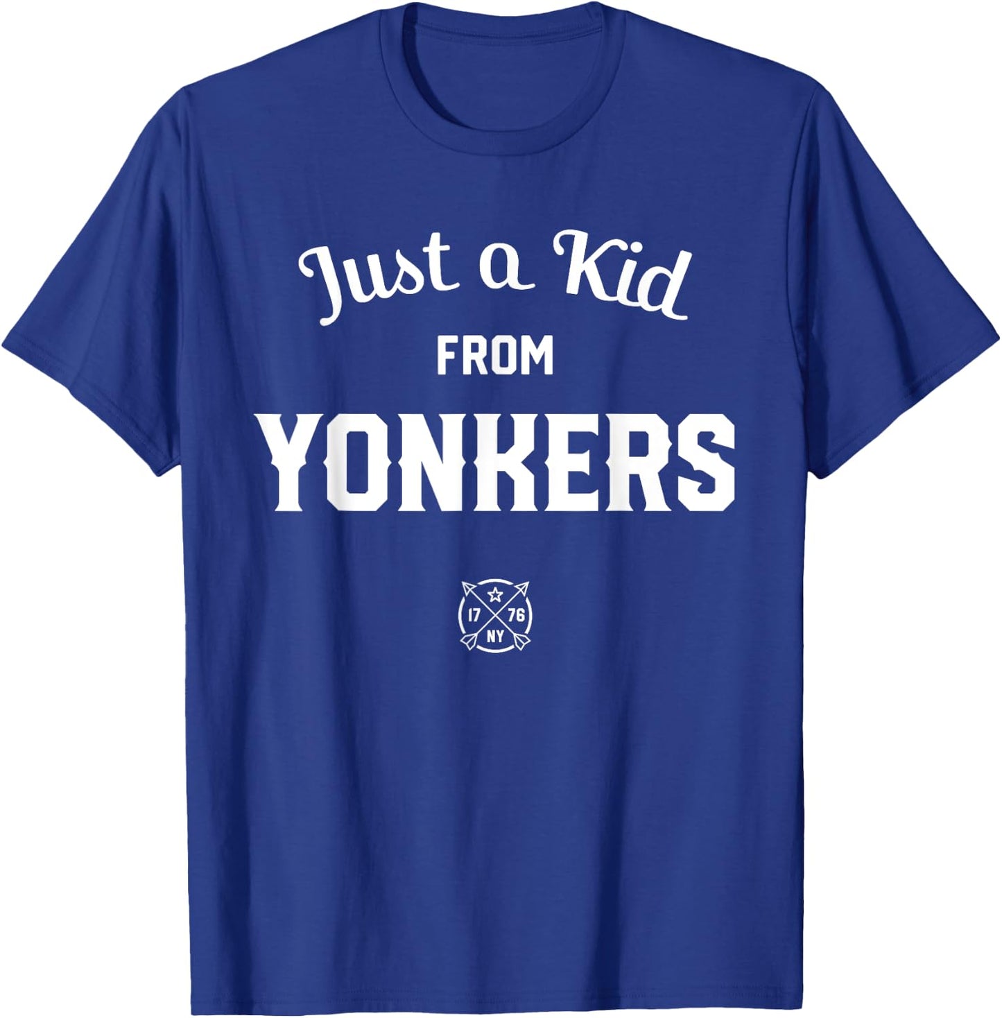 Just a Kid from YONKERS, New York State NY Westchester T-Shirt - T-Shirt | Royal