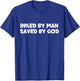 Inked By Man Saved By God Tattooed Biker T-Shirt - T-Shirt | Royal