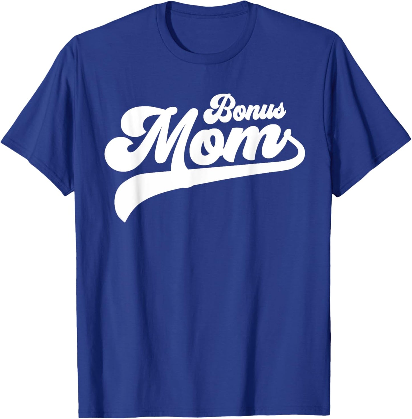Bonus Mom Gifts Mother's Day Bonus Mom T-Shirt - T-Shirt | Royal