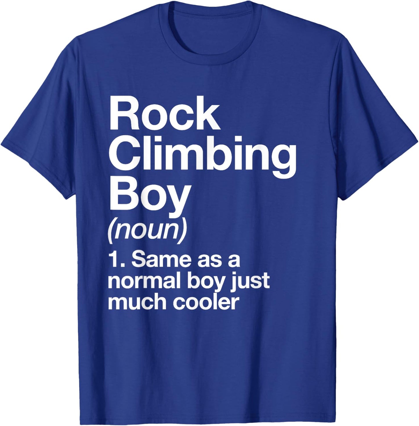 Rock Climbing Boy Definition Funny Sports T-Shirt - T-Shirt | Royal