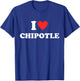 I Love Chipotle I Love Heart Chipotle Funny Food Lover Gifts T-Shirt - T-Shirt | Royal
