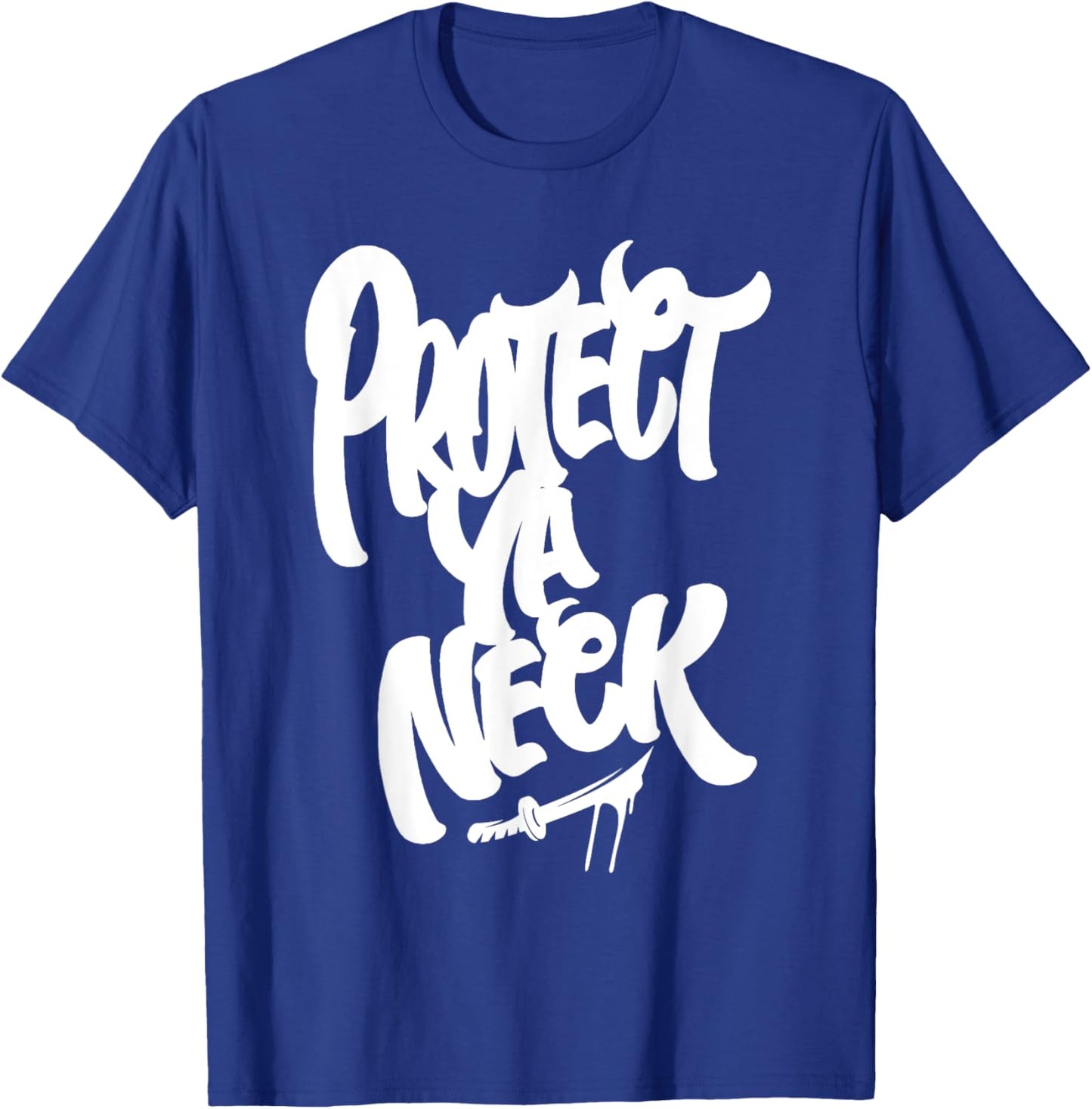Protect Ya Neck Hip Hop Old School Rap Music Lover T-Shirt - T-Shirt | Royal