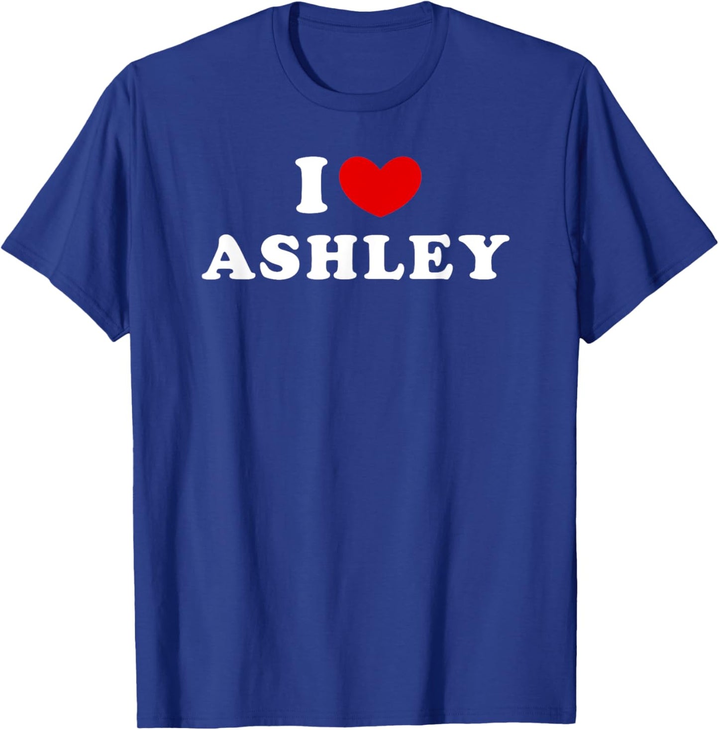 I Love Ashley, I Heart Ashley T-Shirt - T-Shirt | Royal