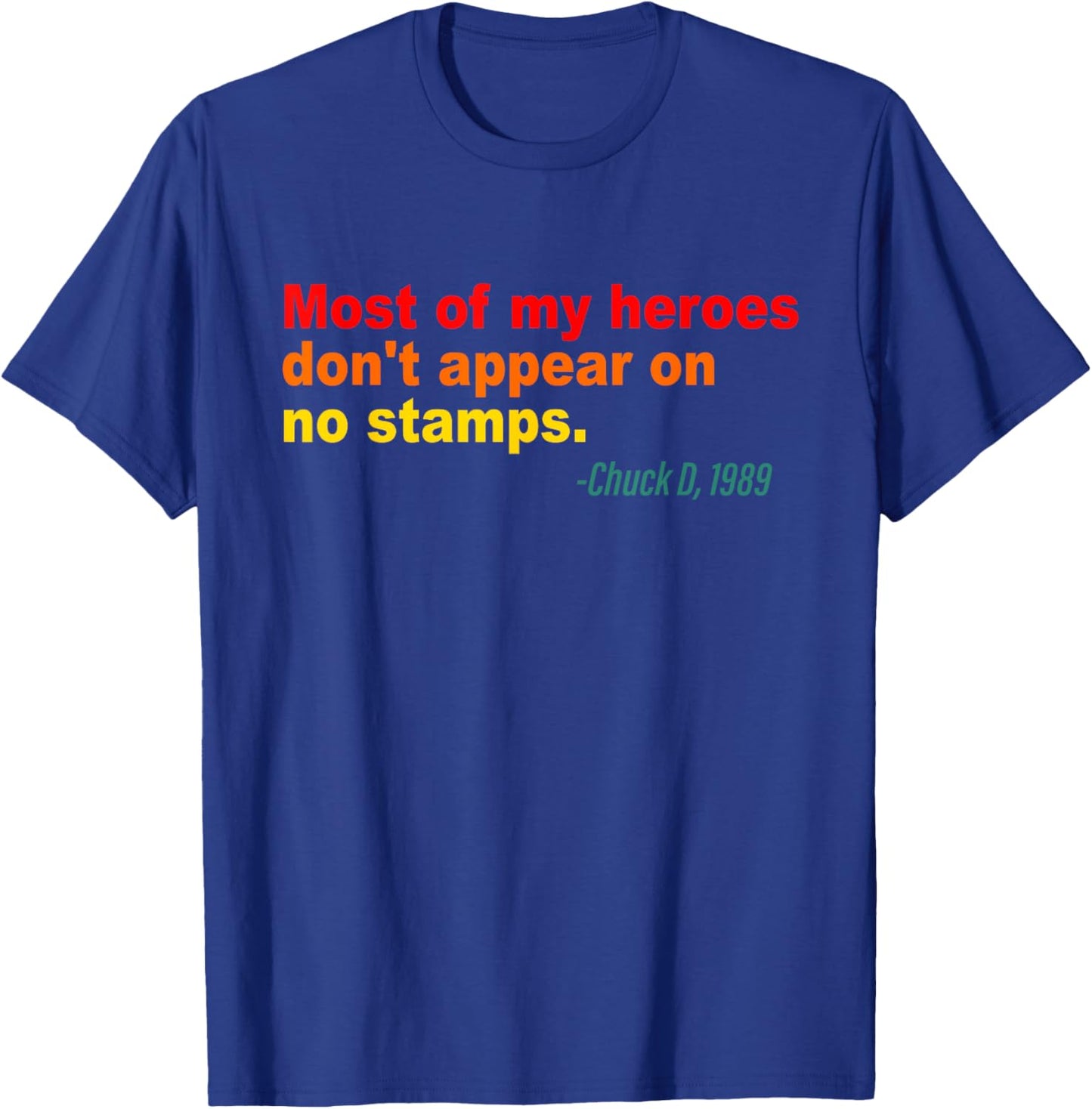 Most Of My Heroes Don't Appear On No Stamps Vintage Quote T-Shirt - T-Shirt | Royal