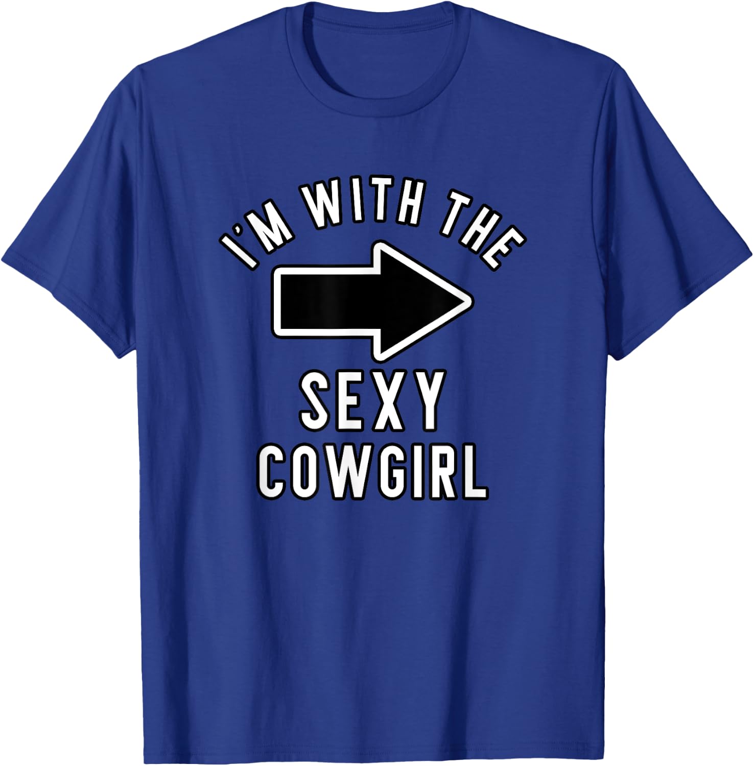 Couples Halloween Costume I'm With The Sexy Cowgirl T-Shirt - T-Shirt | Royal