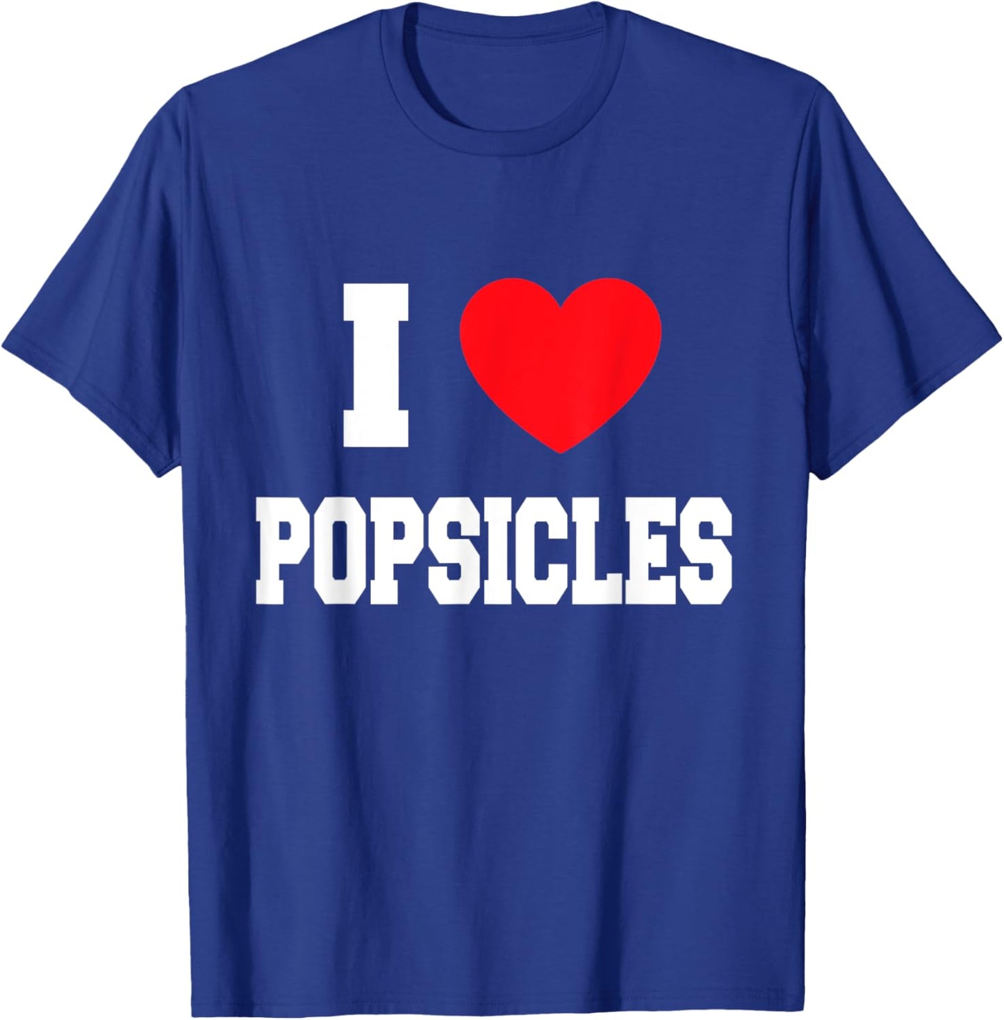 I Love popsicles T-Shirt - T-Shirt | Royal