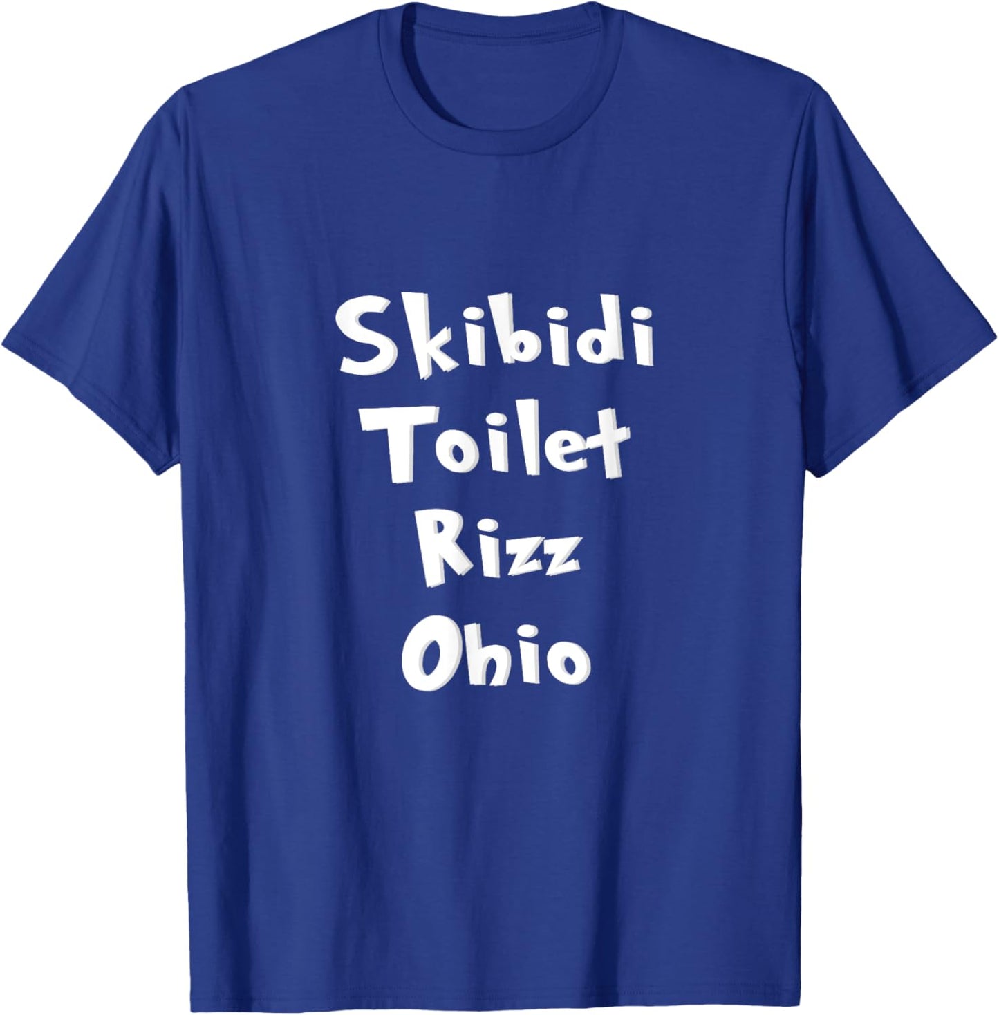 Skibidi Toilet Rizz Ohio Funny Saying Quotes For boy & girl T-Shirt - T-Shirt | Royal