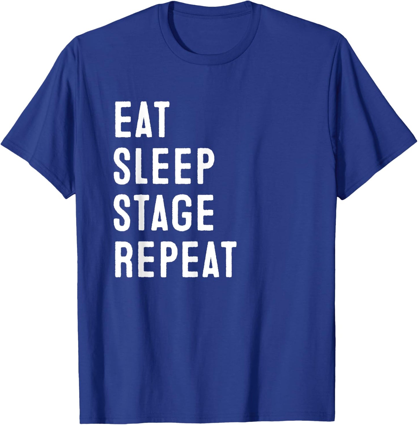 Eat Sleep Stage Repeat | Home Staging T-Shirt - T-Shirt | Royal