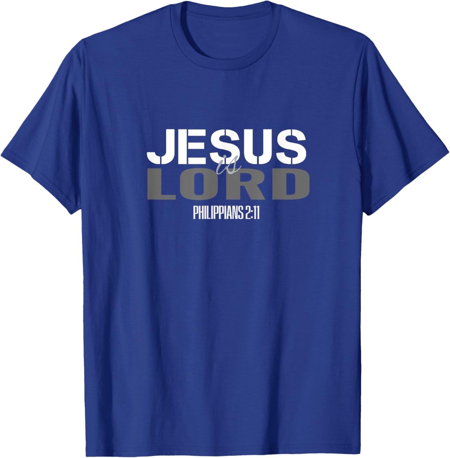 Christian Scripture Bible Verse Men Women Jesus is Lord T-Shirt - T-Shirt | Royal