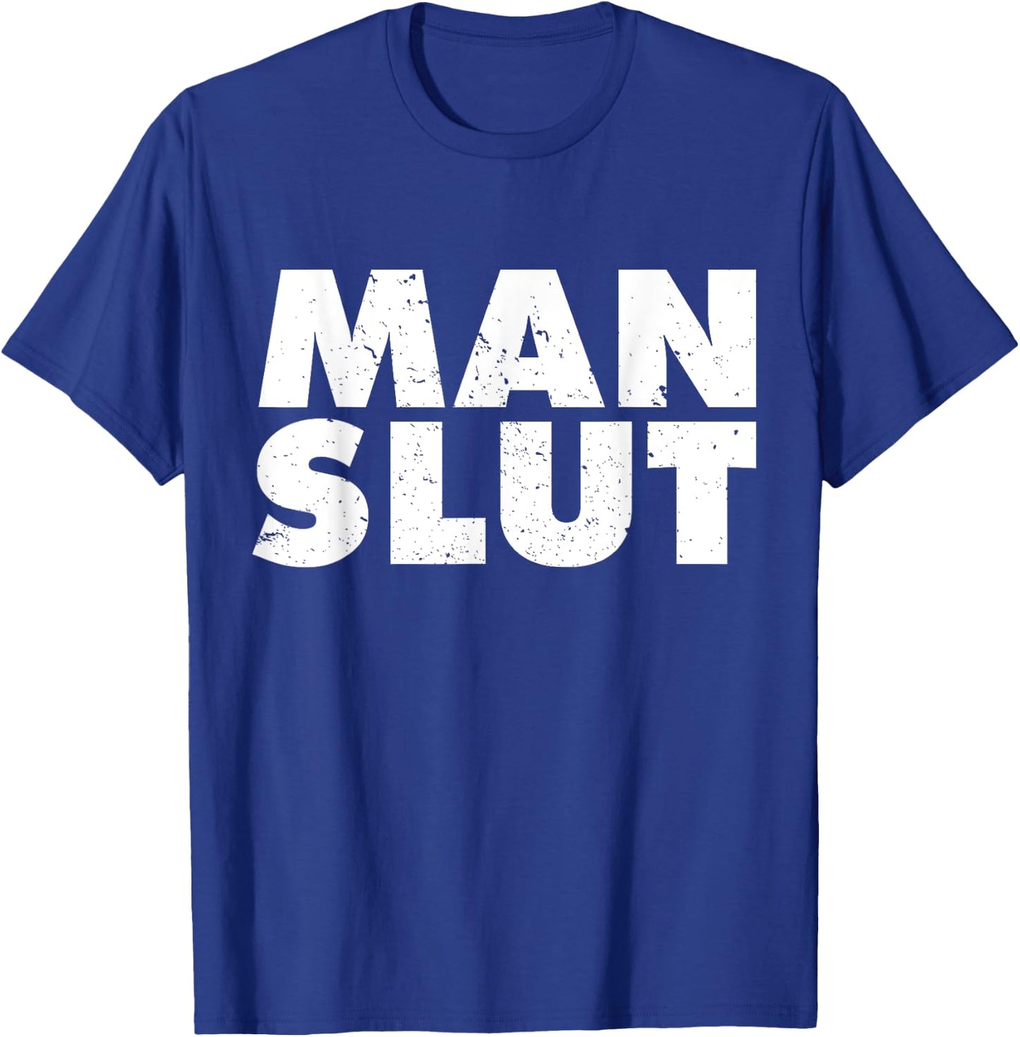 Man Slut Dirty Old Man Shirts Funny Las Vegas Shirt T-Shirt - T-Shirt | Royal