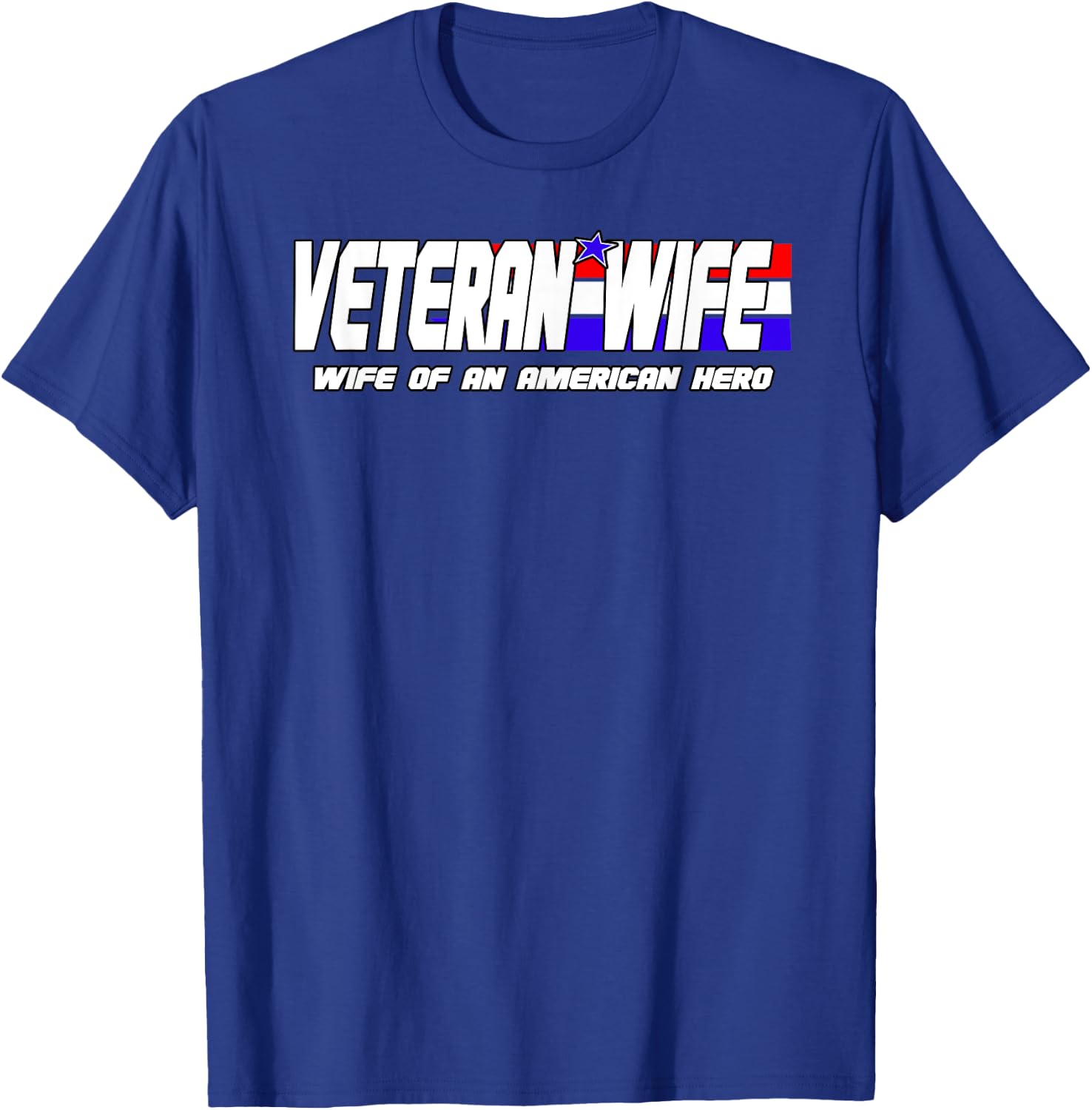 Veteran Wife Shirt Retired Military Veteran Wife Gift T-Shirt - T-Shirt | Royal