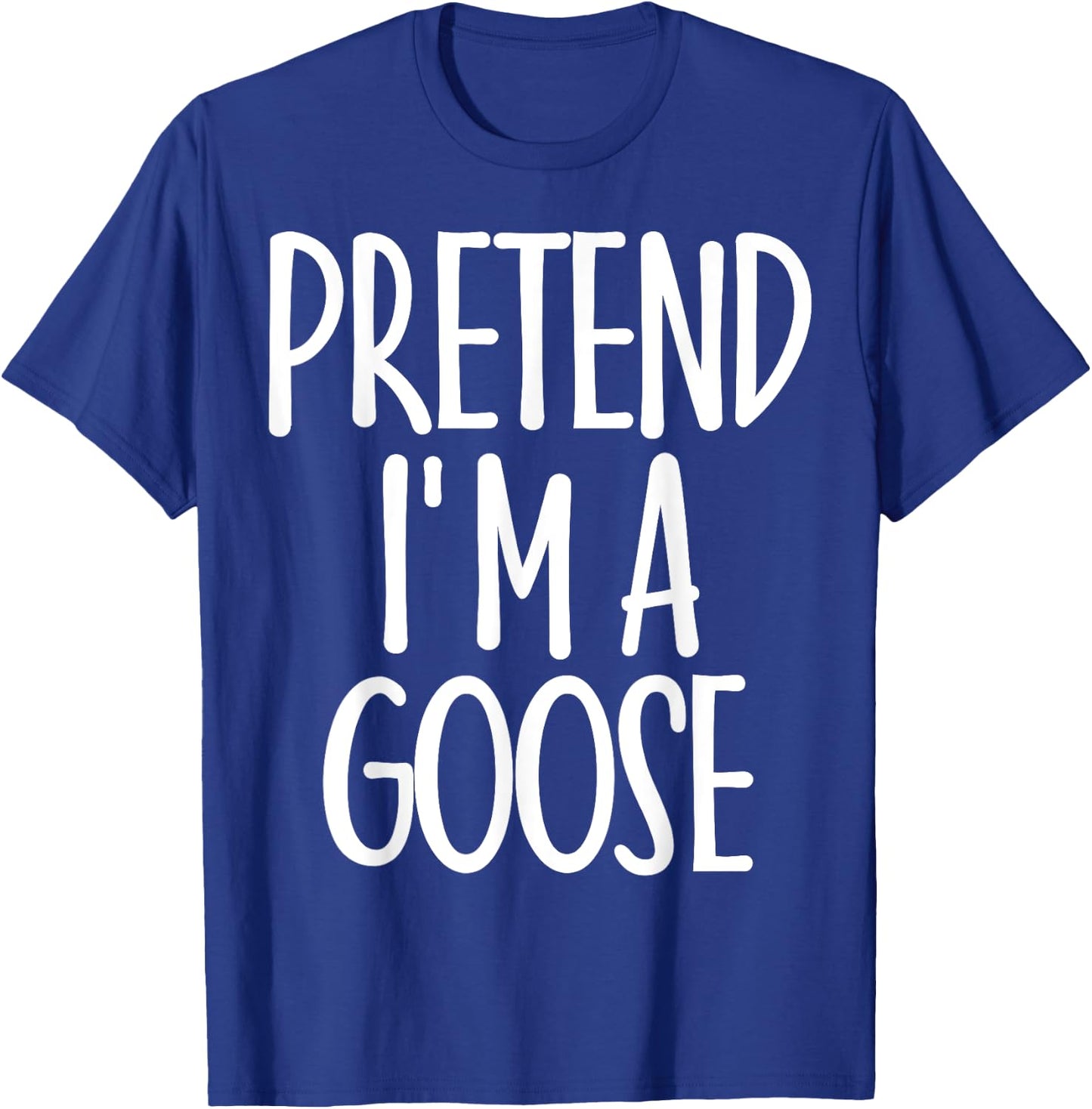 Easy Pretend I'm Goose Costume Gift Halloween Funny Farm T-Shirt - T-Shirt | Royal