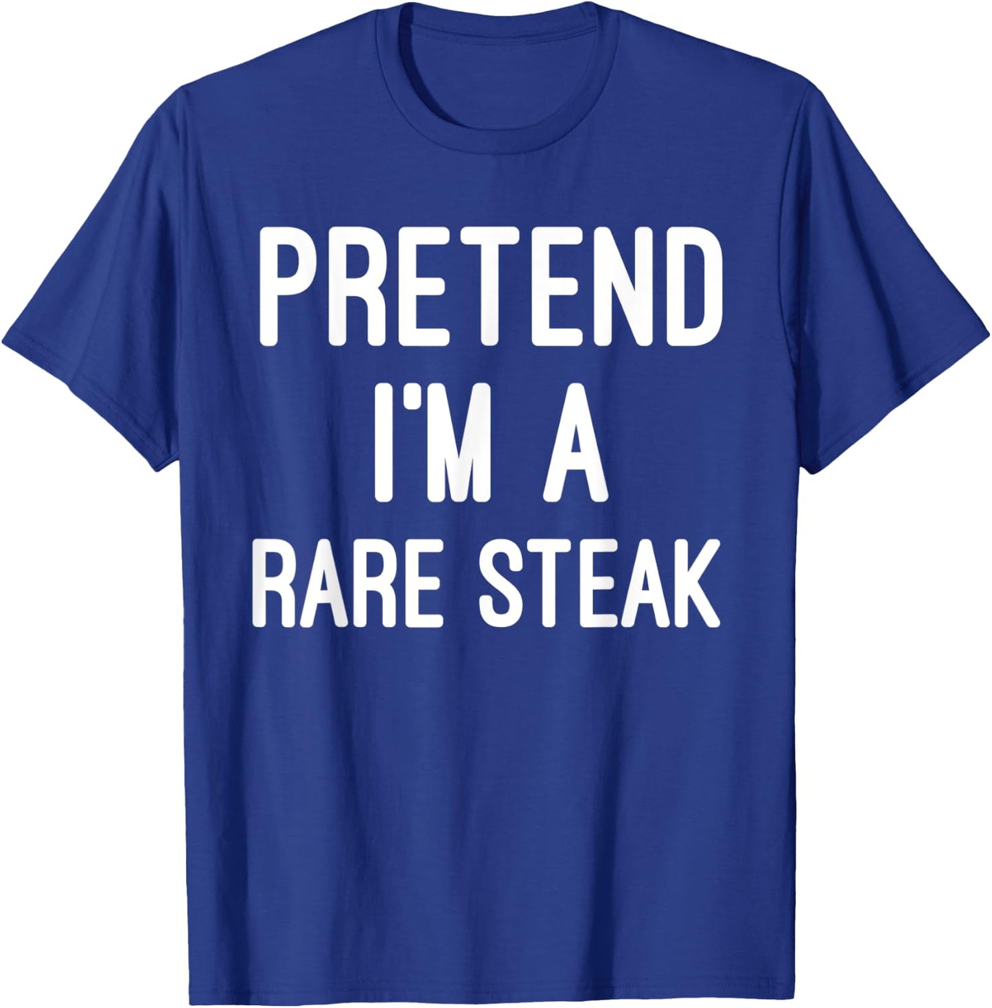 Easy Lazy Halloween Party - Pretend I'm a Rare Steak T-Shirt - T-Shirt | Royal