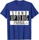 Stand Up to Big Parma T-Shirt - T-Shirt | Royal