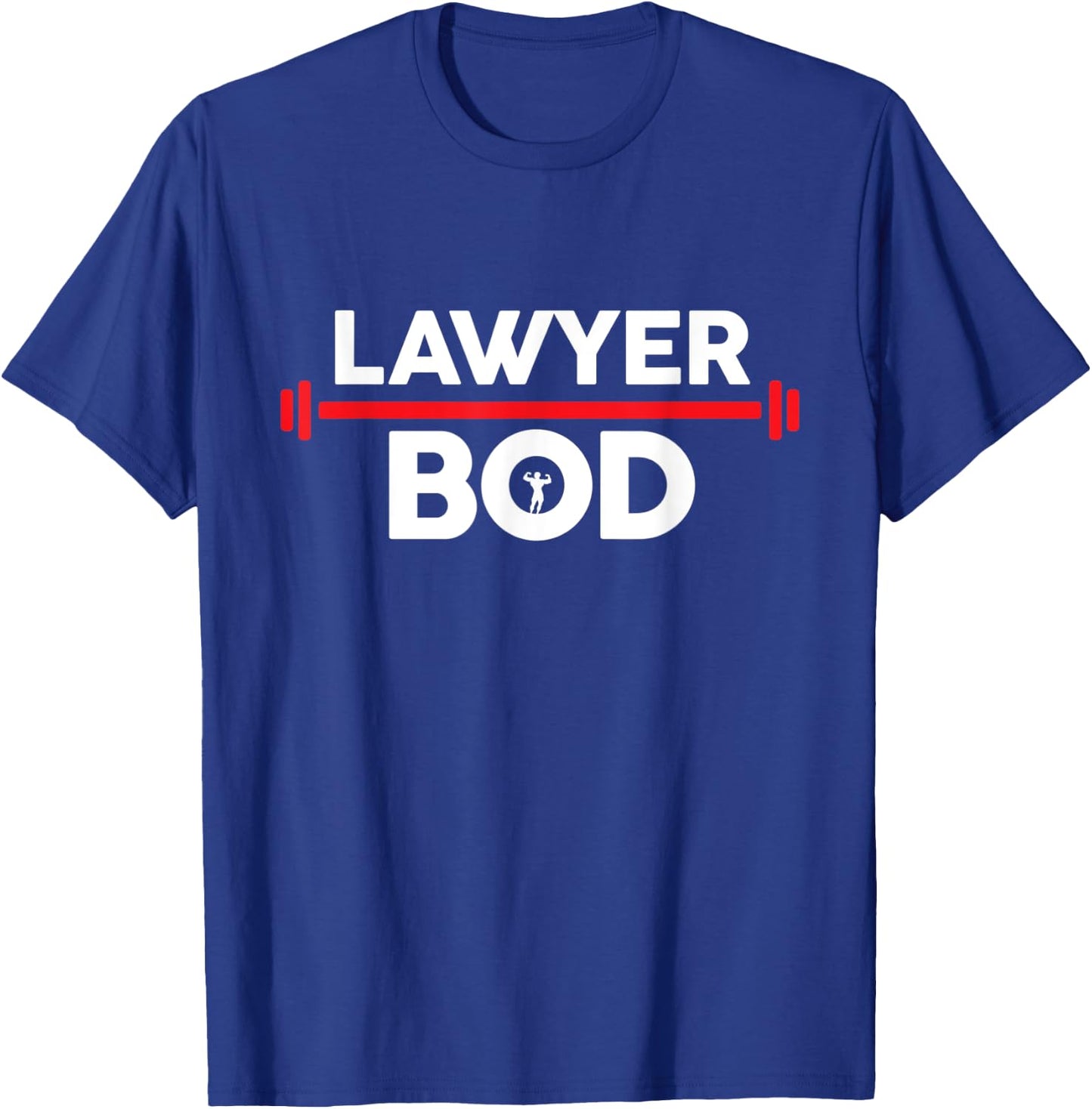 Lawyer Bod, Funny Gag Gift Gym Exercise Graphic Attorney T-Shirt - T-Shirt | Royal