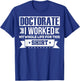 Funny Doctor & Degree Quotes Ph.D. Graduation - Men's Black Short Sleeve Classic Fit - Humorous Doctorate Gift - Small T-Shirt - T-Shirt | Royal