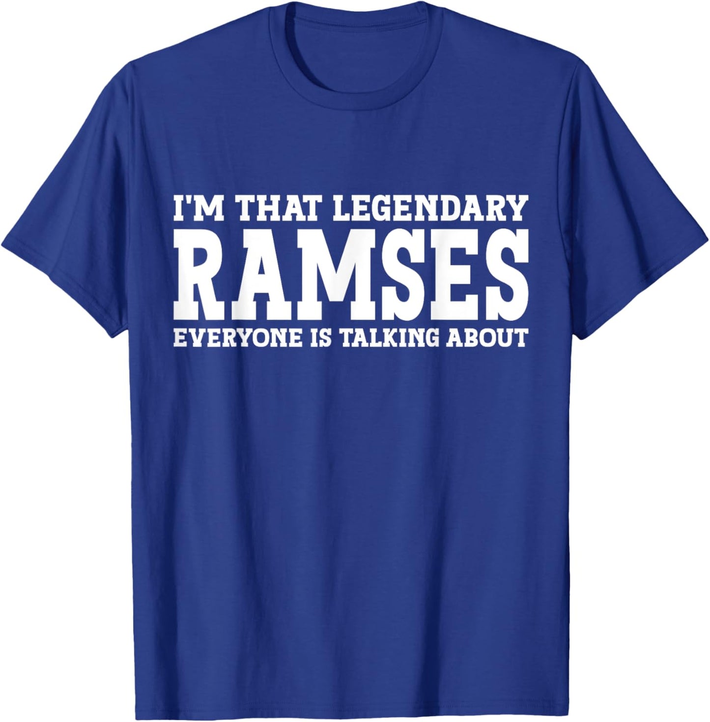 Ramses Personal Name First Name Funny Ramses T-Shirt - T-Shirt | Royal