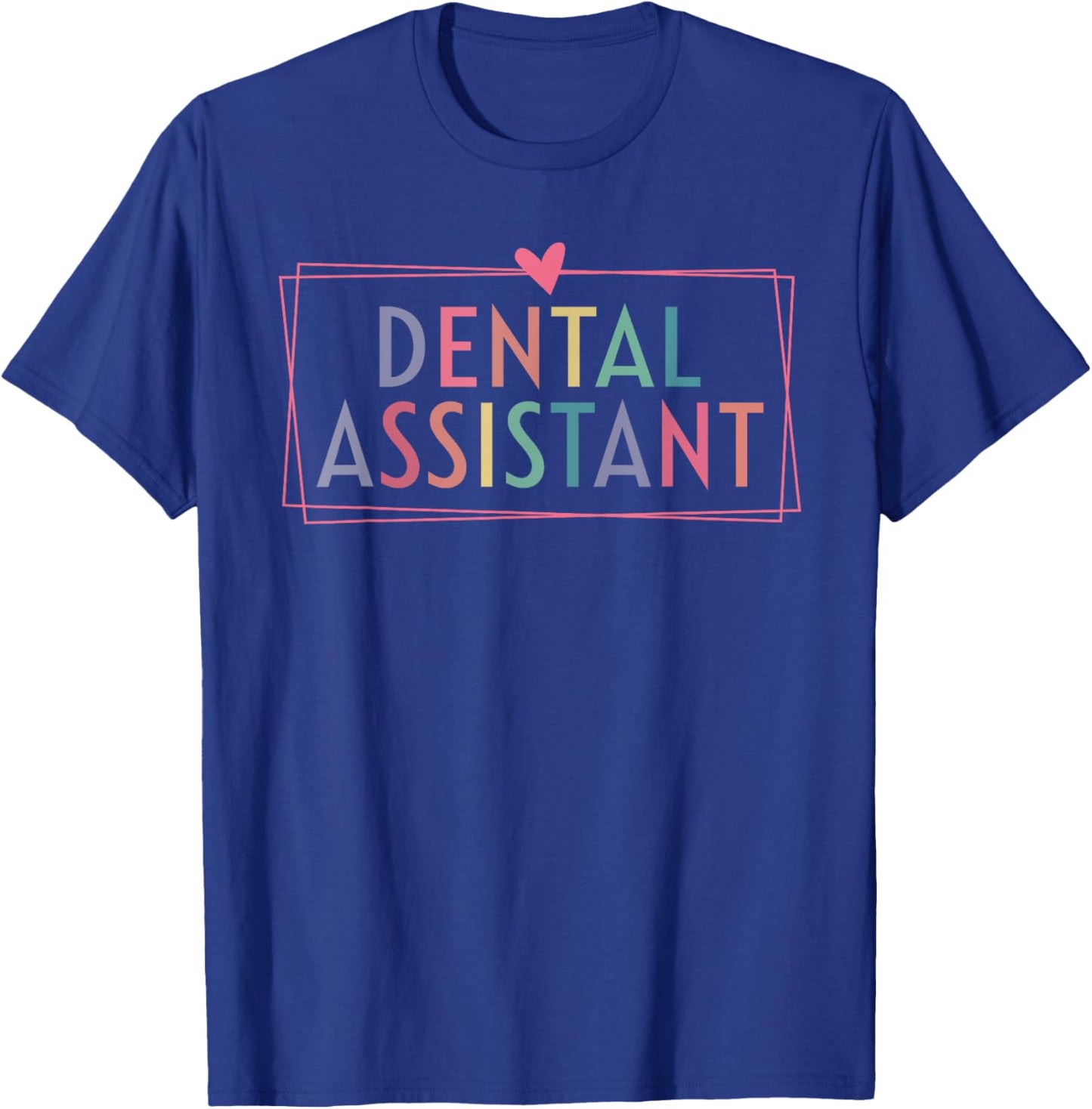 Dental Assistant Dental Hygienist Dentist Appreciation T-Shirt - T-Shirt | Royal