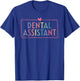 Dental Assistant Dental Hygienist Dentist Appreciation T-Shirt - T-Shirt | Royal
