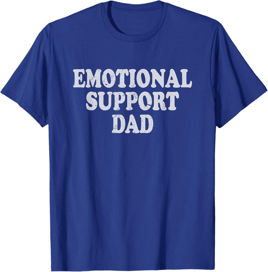 Emotional Support Dad Caring Dad Father T-Shirt - T-Shirt | Royal