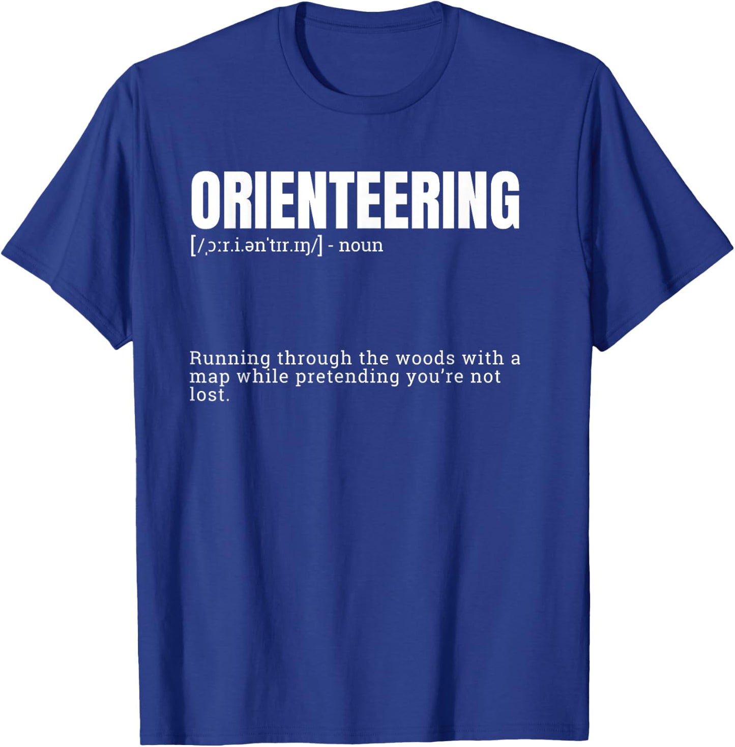 Funny Orienteering Dictionary Quote Definition T-Shirt - T-Shirt | Royal