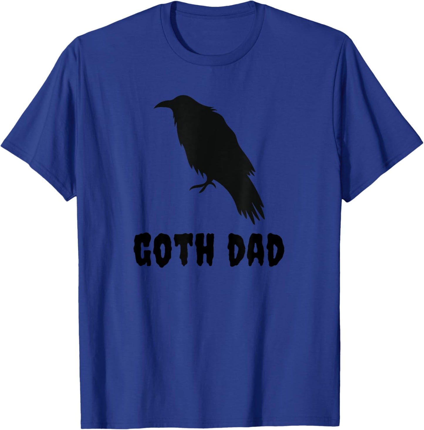 Goth Dad Gothic Black Bird Crow Funny Emo Father's Day T-Shirt - T-Shirt | Royal