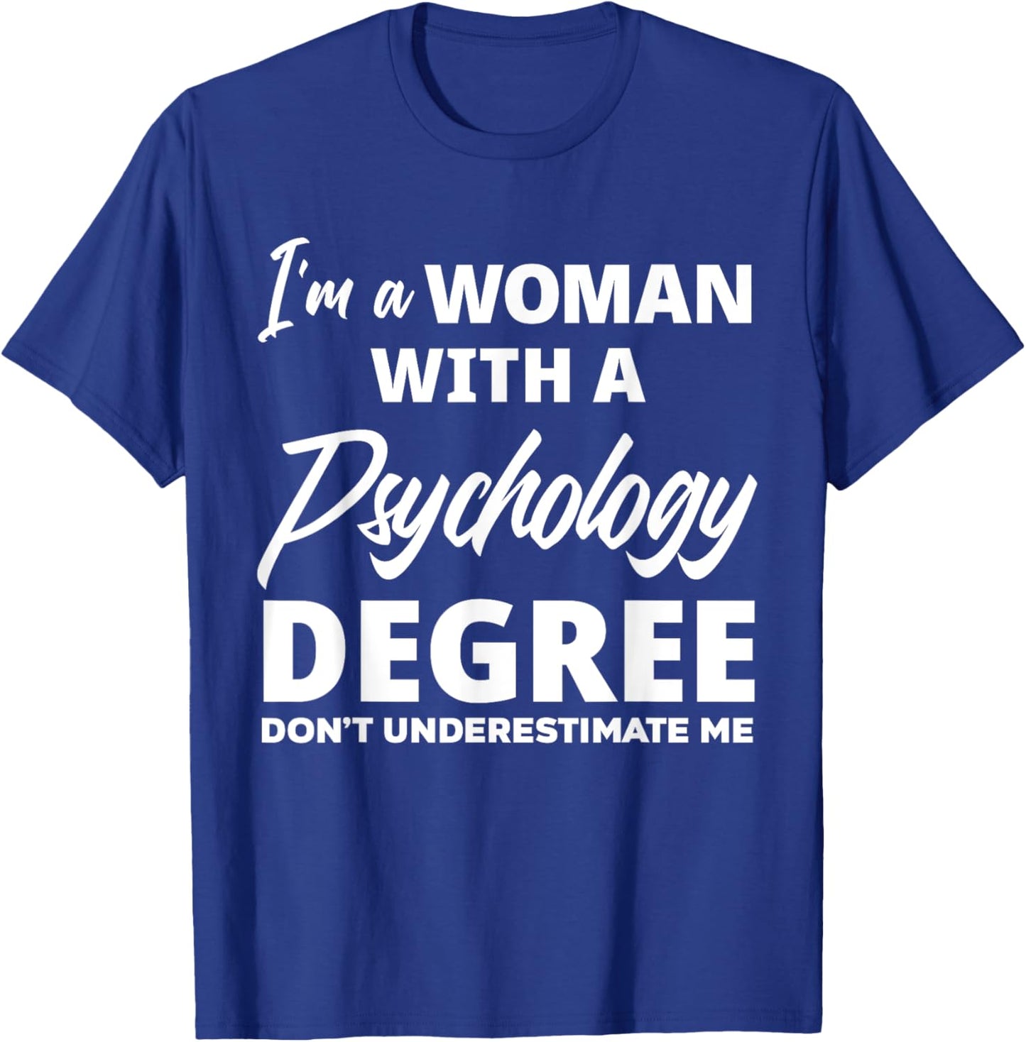 Funny Psychology Degree Graduation Psychologist T-Shirt - T-Shirt | Royal